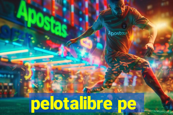 pelotalibre pe